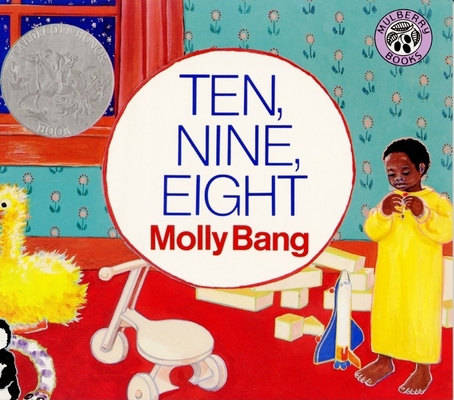 Ten, Nine, Eight: A Caldecott Honor Award Winner 0688104800 Book Cover