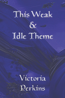 This Weak and Idle Theme 1490357289 Book Cover