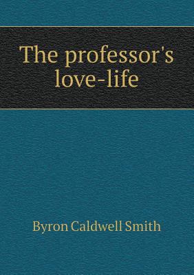 The Professor's Love-Life 5518490607 Book Cover