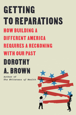 Getting to Reparations: How Building a Differen... 0593593618 Book Cover