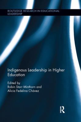 Indigenous Leadership in Higher Education 1138691690 Book Cover