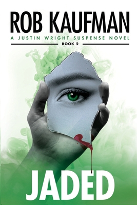 Jaded (Justin Wright Suspense) B0HFTVWVGW Book Cover