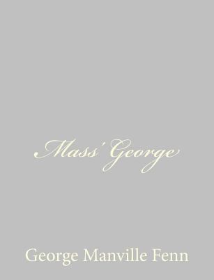 Mass' George 1484035127 Book Cover