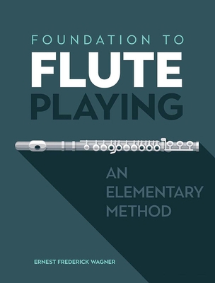 Foundation to Flute Playing: An Elementary Method 048685390X Book Cover