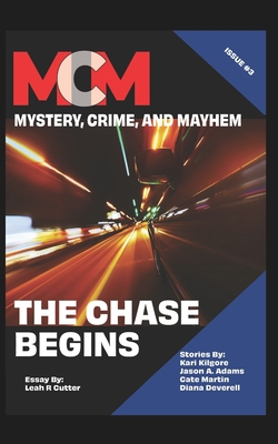 The Chase Begins: Mystery, Crime, and Mayhem: I... B08GBCWWXB Book Cover