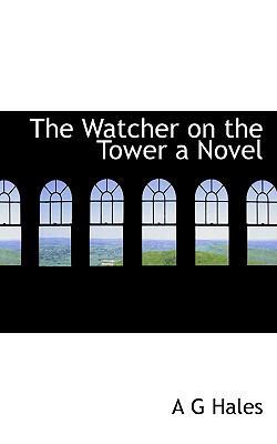 The Watcher on the Tower a Novel 1116238721 Book Cover