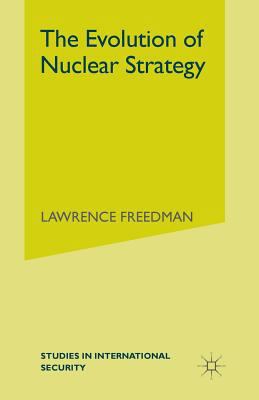 The Evolution of Nuclear Strategy (Studies in I... 0333345649 Book Cover