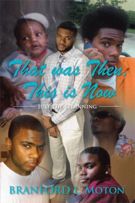 That was Then, This is Now: Just the Beginning 1483602745 Book Cover