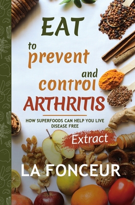 Eat to Prevent and Control Arthritis (Extract E... 1034754289 Book Cover