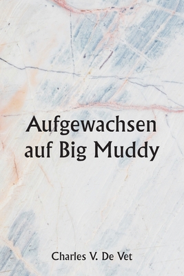 Aufgewachsen auf Big Muddy [German] 9357338810 Book Cover