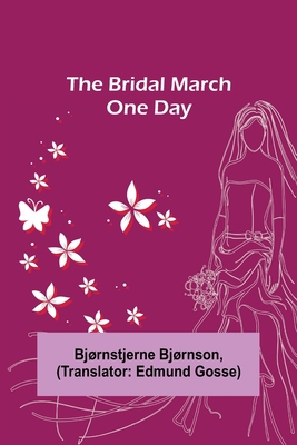 The Bridal March; One Day 9356015325 Book Cover