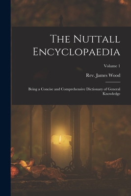The Nuttall Encyclopaedia: Being a Concise and ... B0BNZM778C Book Cover