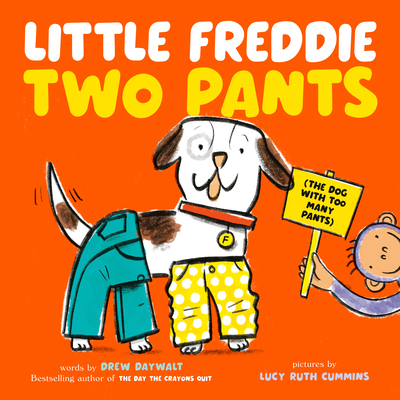 Little Freddie Two Pants: (The Dog with Too Man... 0593691423 Book Cover