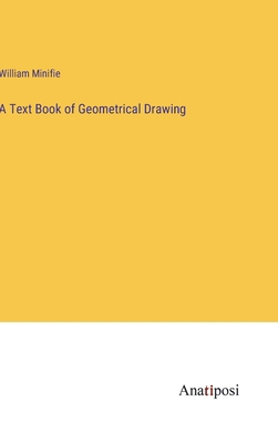 A Text Book of Geometrical Drawing 3382101459 Book Cover