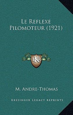 Le Reflexe Pilomoteur (1921) [French] 1166847144 Book Cover