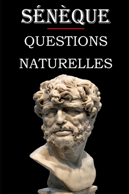 Questions naturelles (Sénèque): édition intégra... [French] B08GFSYFN9 Book Cover