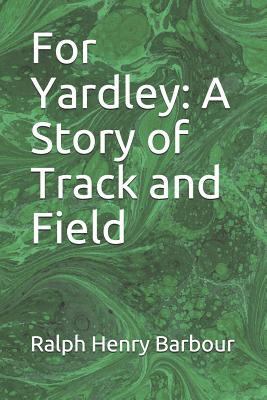 For Yardley: A Story of Track and Field 1090342233 Book Cover