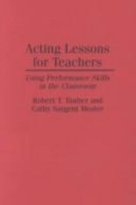 Acting Lessons for Teachers: Using Performance ... 0275948242 Book Cover