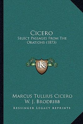 Cicero: Select Passages From The Orations (1873) 1165890186 Book Cover