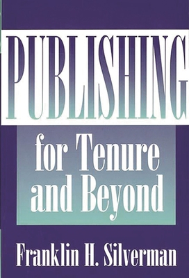 Publishing for Tenure and Beyond 0275963918 Book Cover