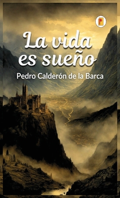 La vida es sueño [Spanish] 9361905295 Book Cover