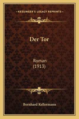 Der Tor: Roman (1913) [German] 1167688031 Book Cover