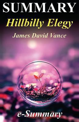 Summary - Hillbilly Elegy: By James David Vance... 1539773817 Book Cover