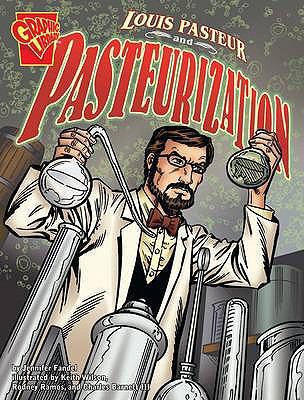 Louis Pasteur and Pasteurization 1406215759 Book Cover