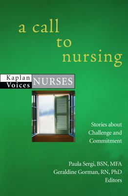A Call to Nursing: Nurses' Stories about Challe... 142779863X Book Cover