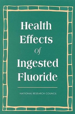 Health Effects of Ingested Fluoride 030908668X Book Cover