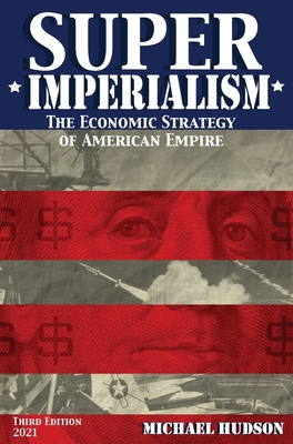 Super Imperialism. The Economic Strategy of Ame... 3981826094 Book Cover