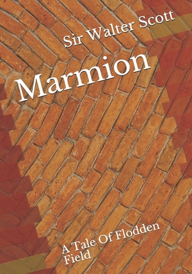 Marmion: A Tale Of Flodden Field B08J1STMLC Book Cover