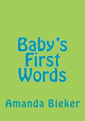 Baby's First Words 1502442124 Book Cover