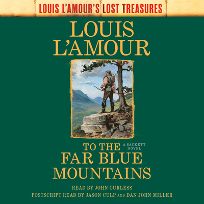 To the Far Blue Mountains (Louis l'Amour's Lost... 0593743687 Book Cover