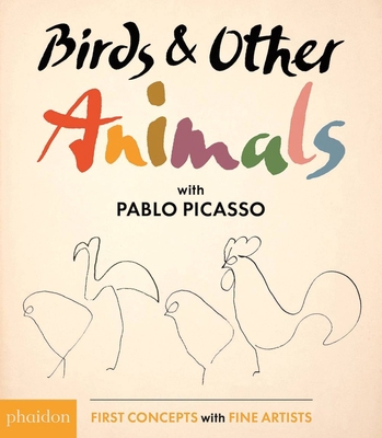 Birds & Other Animals: With Pablo Picasso 0714874183 Book Cover