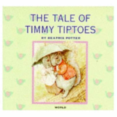 The Tale of Timmy Tiptoes (Beatrix Potter Library) 0749823410 Book Cover