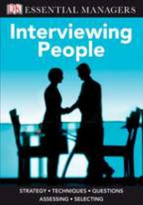 DK Essential Managers: Interviewing People 0756655544 Book Cover