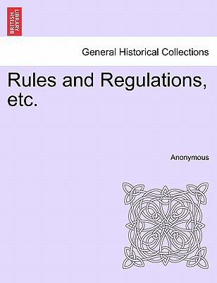 Rules and Regulations, Etc. 1241327483 Book Cover