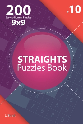 Straights - 200 Easy to Normal Puzzles 9x9 (Vol... 1706948158 Book Cover
