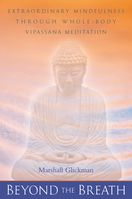 Beyond the Breath: Extraordinary Mindfulness Th... 1582900434 Book Cover