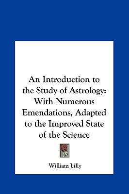 An Introduction to the Study of Astrology: With... 1161352384 Book Cover