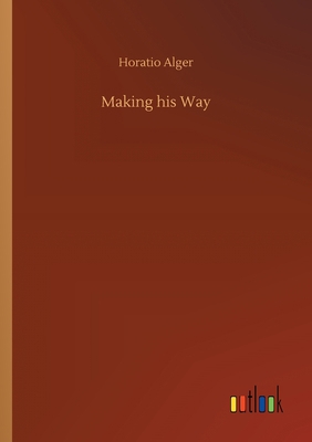 Making his Way 3734068142 Book Cover