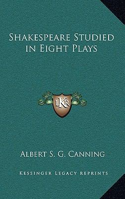 Shakespeare Studied in Eight Plays 1163327905 Book Cover