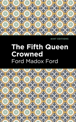 The Fifth Queen Crowned 1513133403 Book Cover
