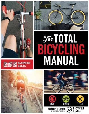 The Total Bicycling Manual: 268 Tips for Two-Wh... 1681881594 Book Cover