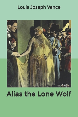 Alias the Lone Wolf B085K5VTK6 Book Cover