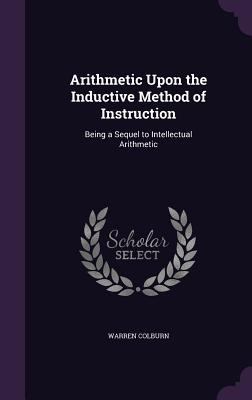 Arithmetic Upon the Inductive Method of Instruc... 1358177821 Book Cover
