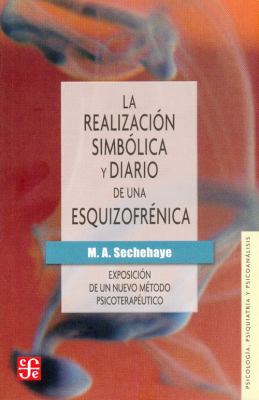 La Realizacion Simbolica y Diario de una Esquiz... [Spanish] 9681601769 Book Cover