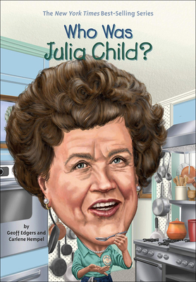 Who Was Julia Child? 0606375554 Book Cover