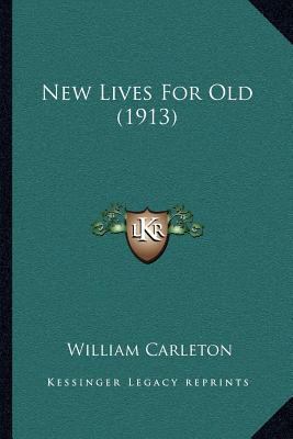 New Lives For Old (1913) 1166977501 Book Cover